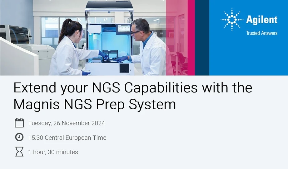 Agilent: Extend your NGS Capabilities with the Magnis NGS Prep System