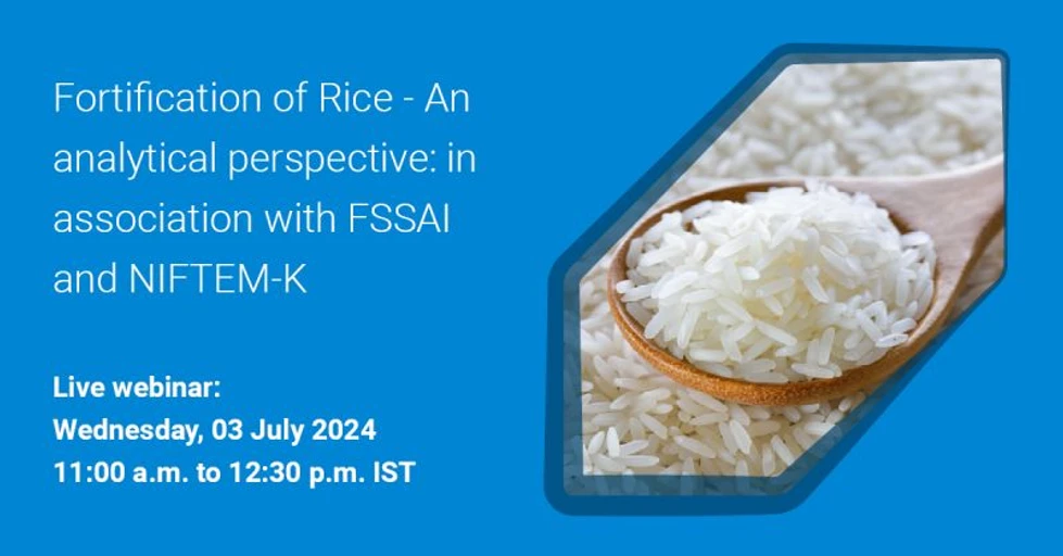 Agilent: Fortification of Rice - An analytical perspective: in association with FSSAI and NIFTEM-K
