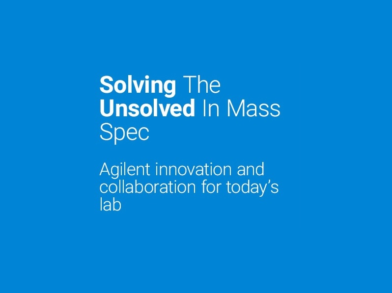 Agilent Technologies: Recent Developments in Ion Mobility - Mass Spectrometry: Enabling Structural and Isomeric Separation for Large and Small Molecules