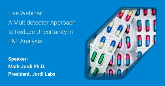 A Multidetector Approach to Reduce Uncertainty in Extractable and Leachable Analysis and Drug Impurity Characterization