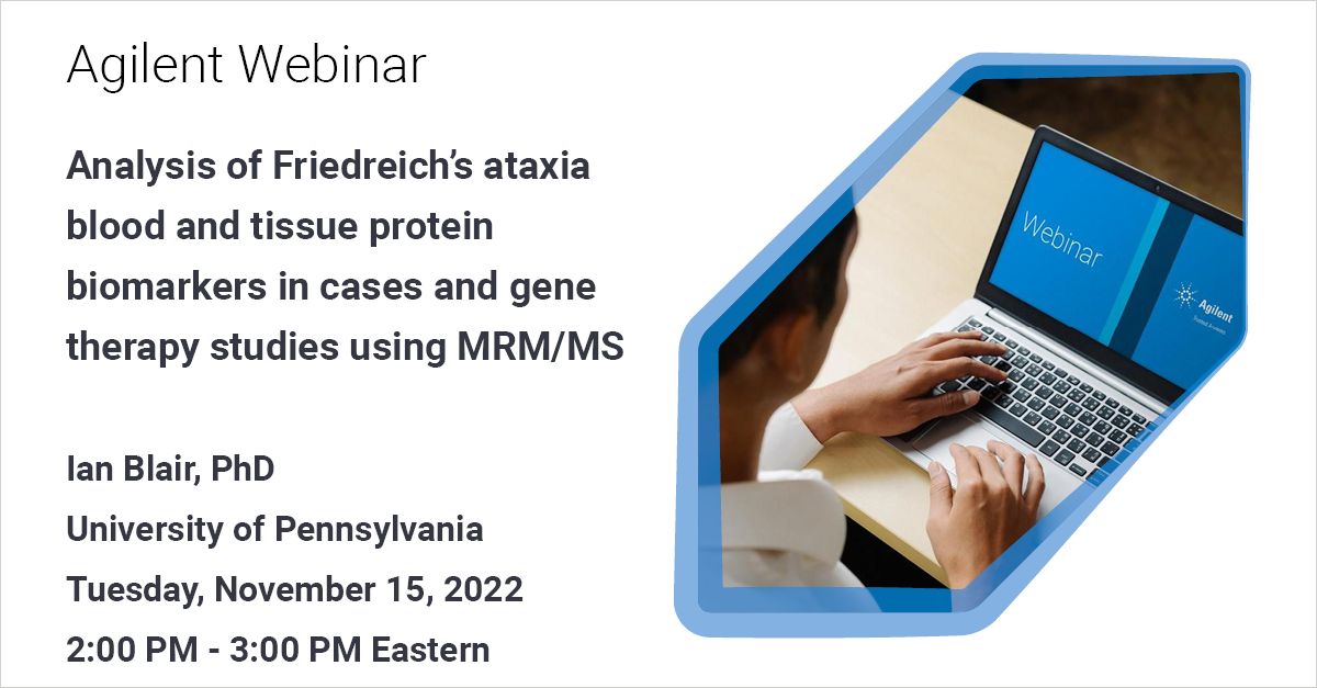 Agilent Technologies: Analysis of Friedreich’s Ataxia Blood and Tissue Protein Biomarkers in Cases and Gene Therapy Studies Using MRM/MS