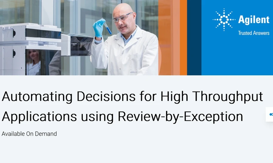 Agilent Technologies: Automating Decisions for High Throughput Applications using Review-by-Exception