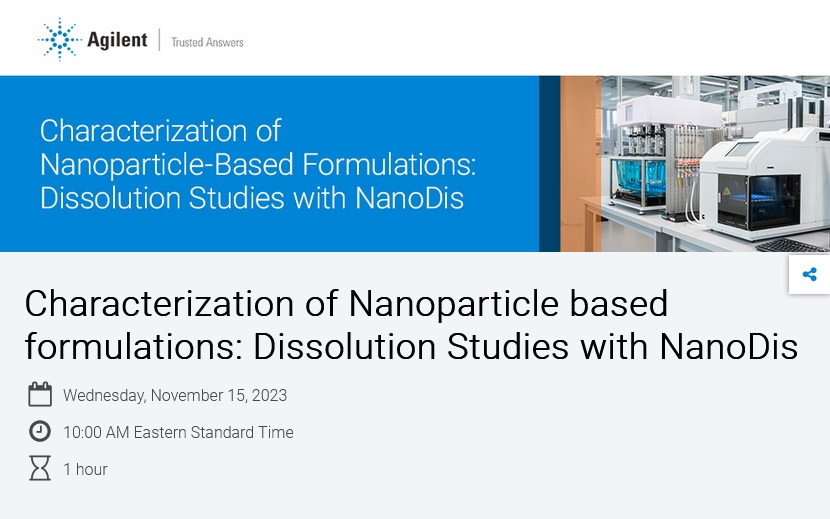 Agilent Technologies: Characterization of Nanoparticle based formulations: Dissolution Studies with NanoDis