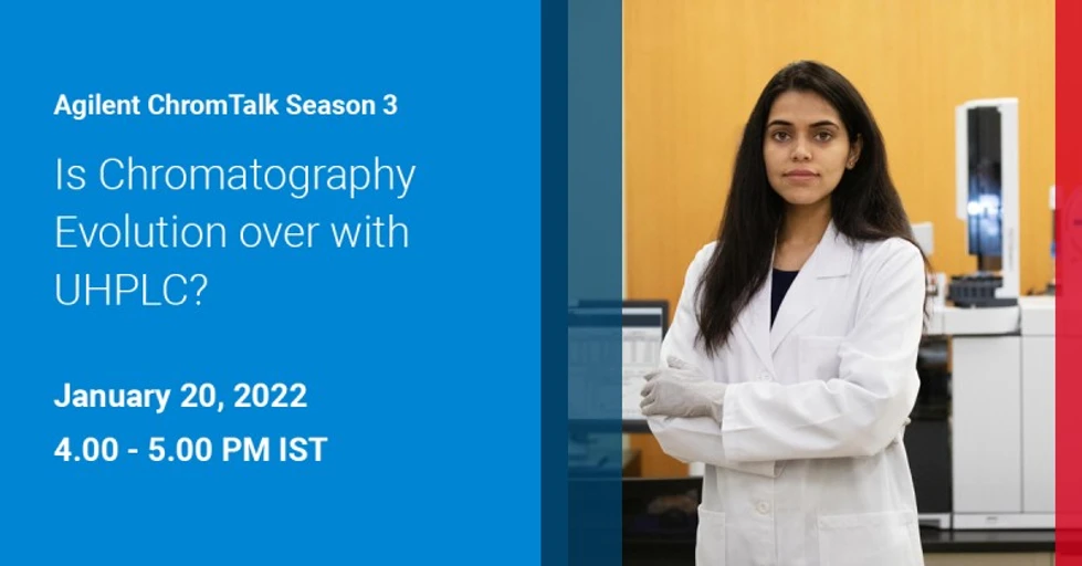 Agilent Technologies: ChromTalk Episode 11: Is Chromatography Evolution over with UHPLC? – Going beyond UHPLC