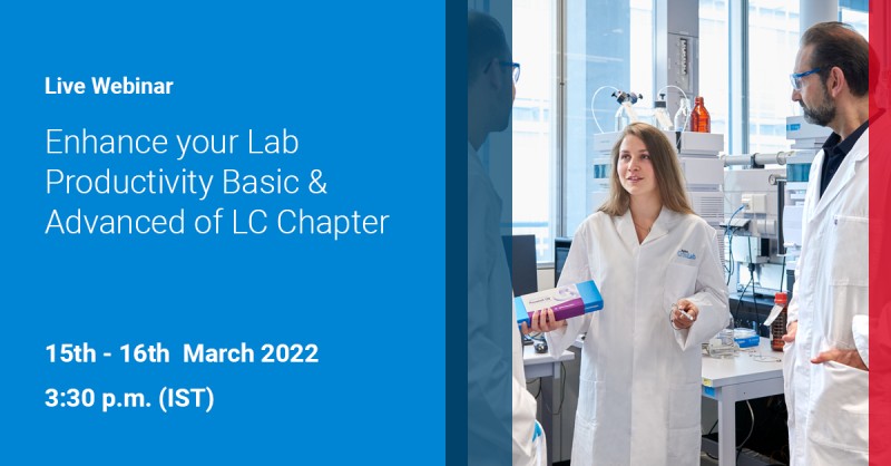 Agilent Technologies: Enhance your Lab Productivity School Series of LC Basic and Advanced Chapter