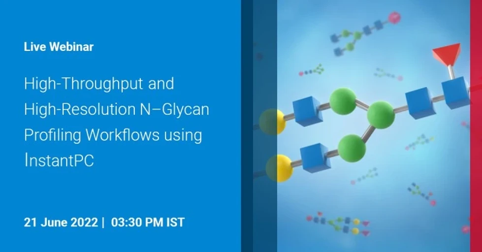 Agilent Technologies: High-throughput and high-resolution N–glycan profiling workflows