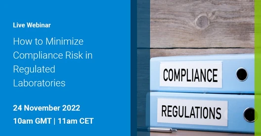 How to Minimize Compliance Risk in Regulated Laboratories
