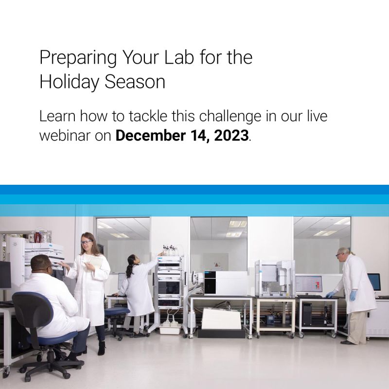 Agilent Technologies: Preparing your Lab for the holiday season