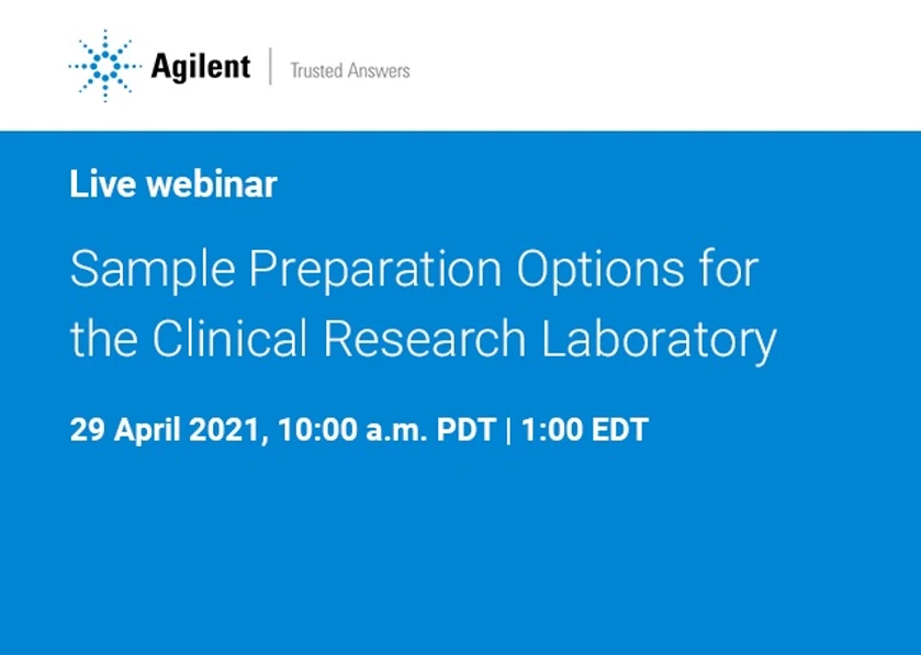 Agilent Technologies: Sample Preparation Options for the Clinical Research Laboratory