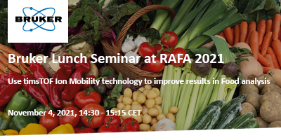 Bruker/RAFA 2021: Use timsTOF Ion Mobility technology to improve results in Food analysis