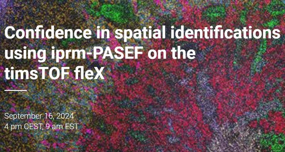 Bruker: Confidence in spatial identifications using iprm-PASEF on the timsTOF fleX