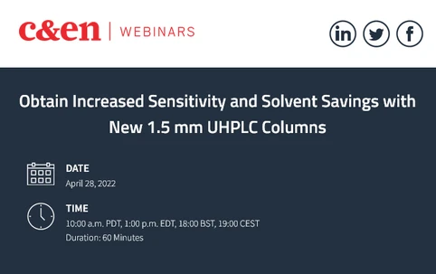 Obtain Increased Sensitivity and Solvent Savings with New 1.5 mm UHPLC Columns