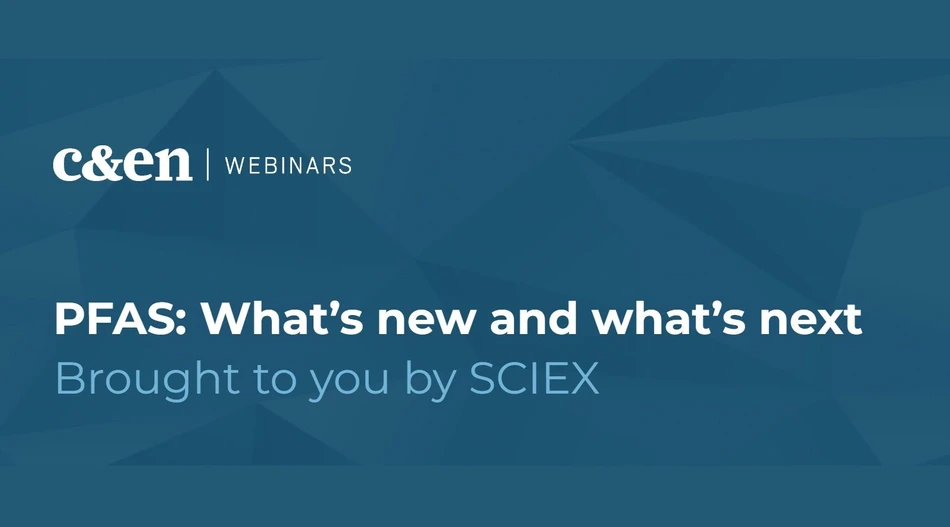 C&EN: PFAS: What’s new and what’s next