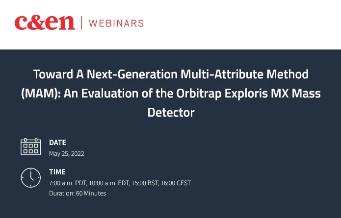 C&EN: Toward A Next-Generation Multi-Attribute Method (MAM): An Evaluation of the Orbitrap Exploris MX Mass Detector