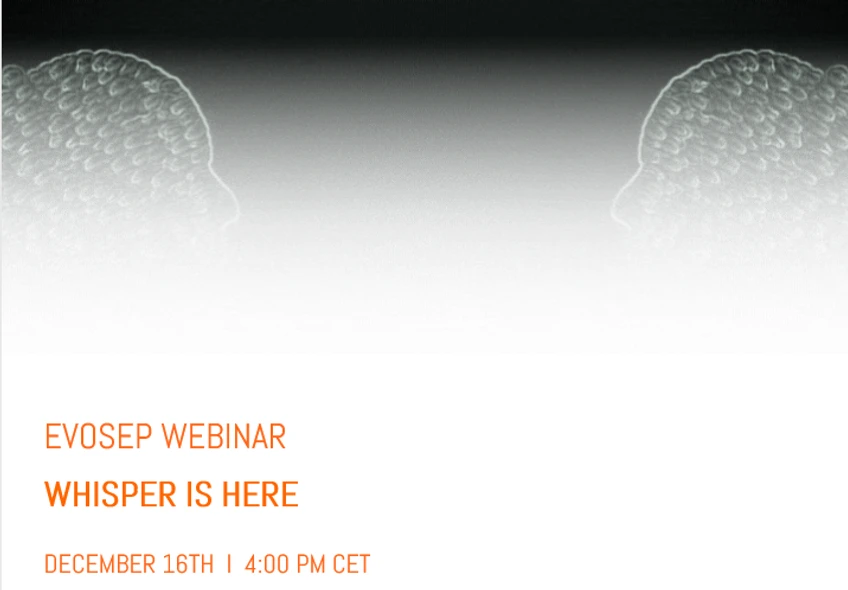 EVOSEP: Whisper is here