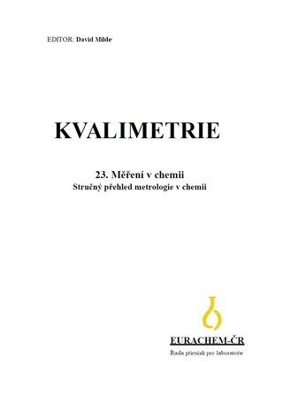 Kvalimetrie 23 - Měření v chemii – Stručný přehled metrologie v chemii