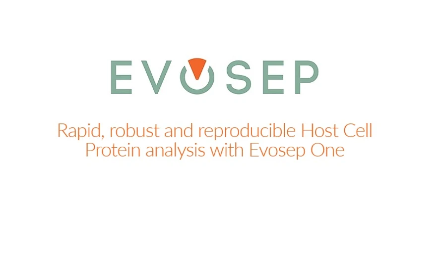 Evosep: Rapid, robust and reproducible Host Cell Protein analysis with Evosep One