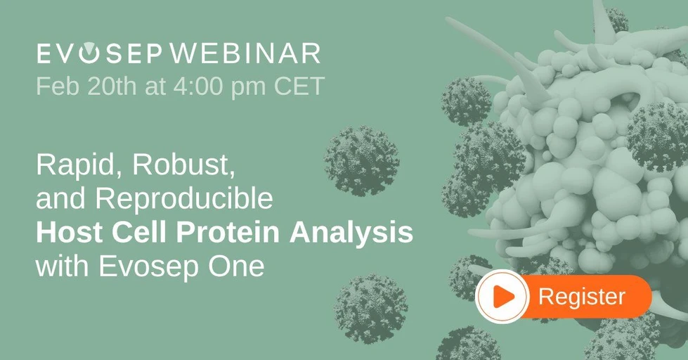 Evosep Biosystems: Rapid, robust and reproducible host cell protein analysis with Evosep One