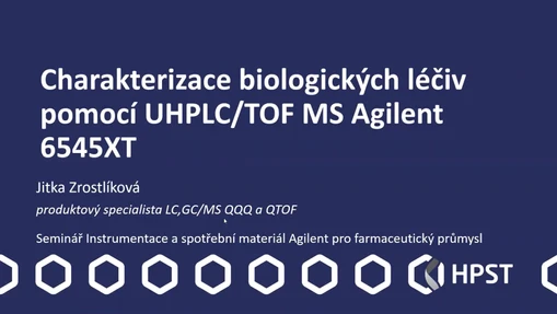 Charakterizace biologických léčiv pomocí UHPLC/TOF MS Agilent 6545XT (záznam CZ webináře)