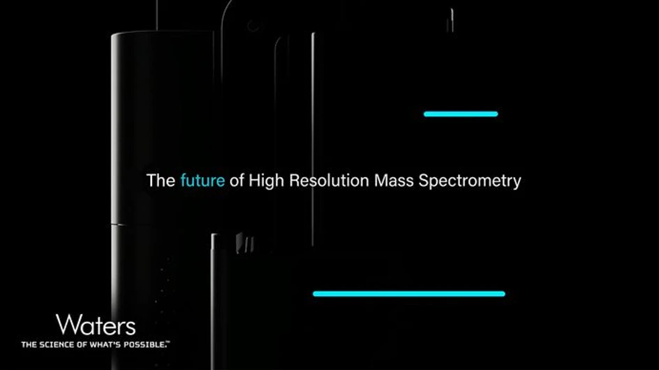 Waters Corporation: Introducing The Next Generation of High Resolution Mass Spectrometry