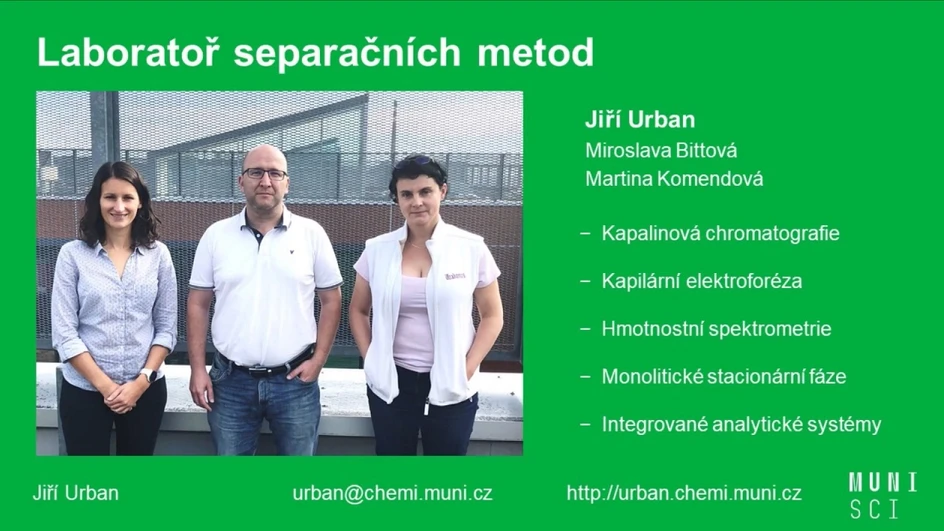 Masarykova univerzita/Ústav chemie Přírodovědecké fakulty: LABORATOŘ SEPARAČNÍCH METOD