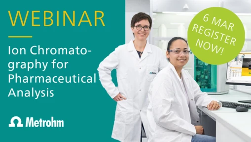 From APIs to Impurities and Excipients – Ion Chromatography for Pharmaceutical Analysis