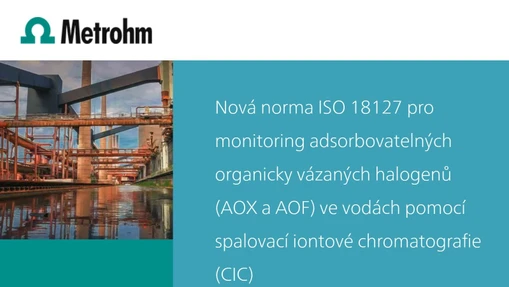 Nová norma ISO 18127 pro monitoring AOX a AOF ve vodách pomocí spalovací iontové chromatografie