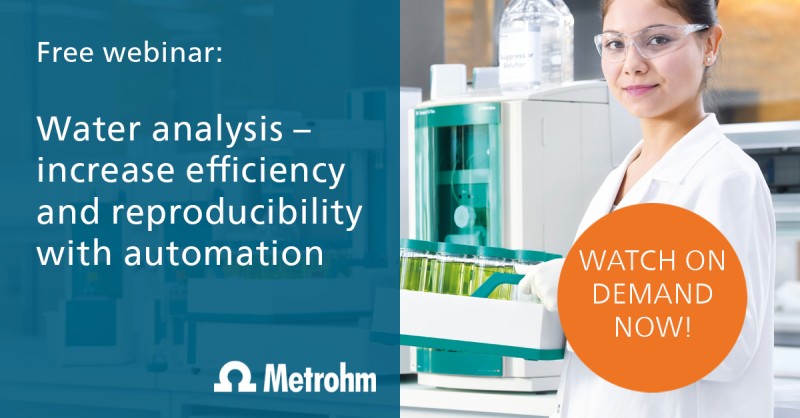 Metrohm: Water analysis – automation as a viable approach to increase efficiency and reproducibility