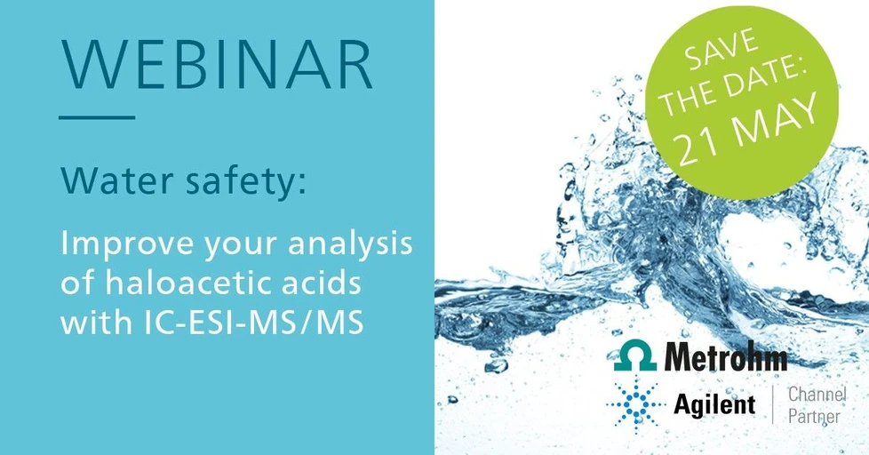 Metrohm: Water safety: Improve your analysis of haloacetic acids with IC-ESI-MS/MS