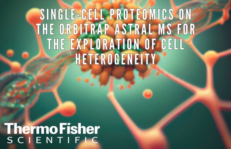 Metrolab SA: Single-cell proteomics on the Orbitrap Astral MS for the exploration of cell heterogeneity
