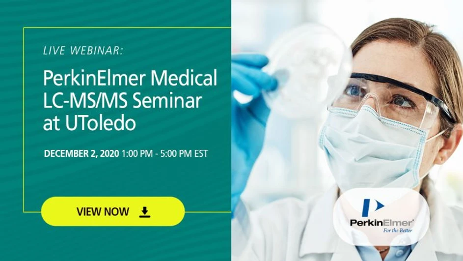 PerkinElmer: PerkinElmer Medical LC-MS/MS Seminar at UToledo