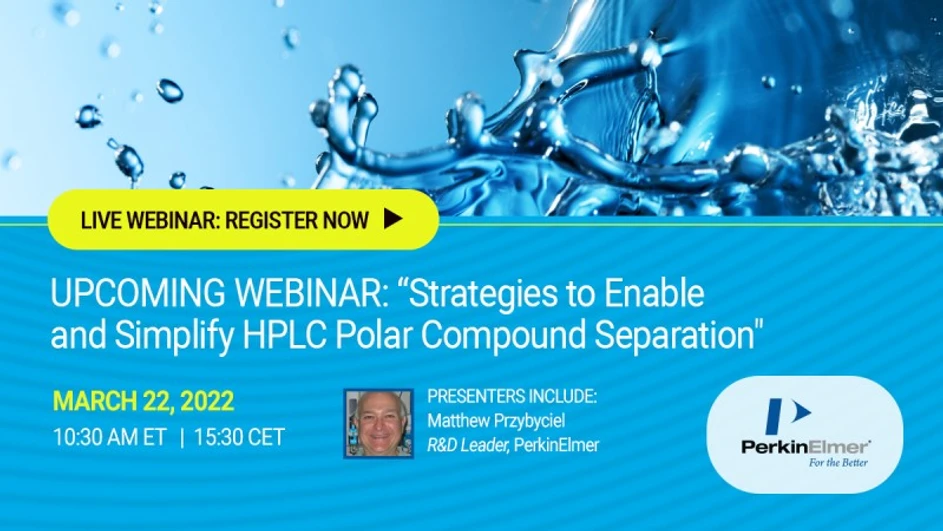 PerkinElmer: Strategies to Enable and Simplify HPLC Polar Compound Separation