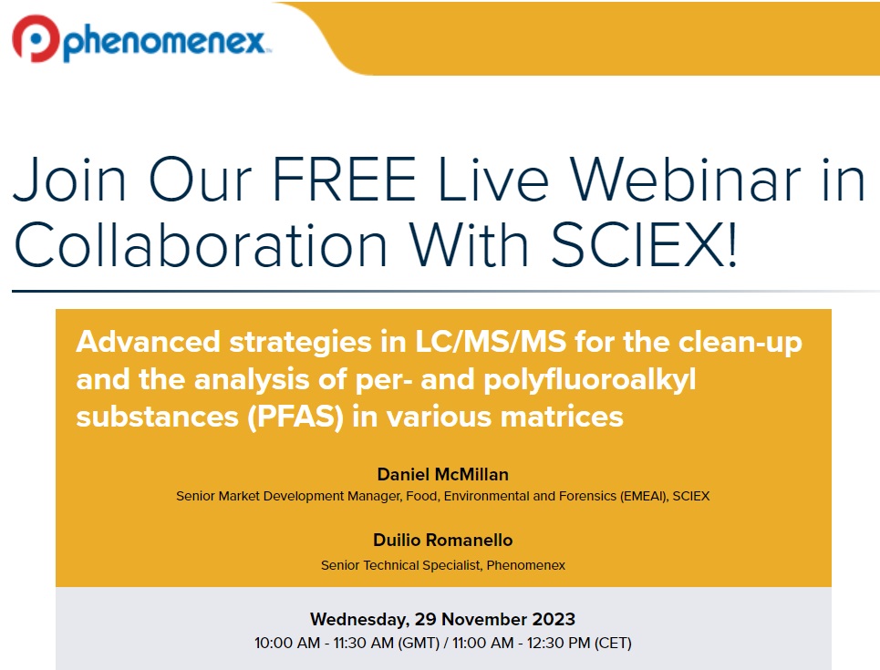 Phenomenex: Advanced strategies in LC/MS/MS for the clean-up and the analysis of per- and polyfluoroalkyl substances (PFAS) in various matrices