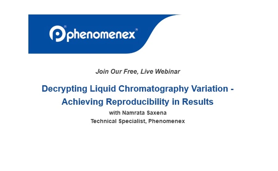 Phenomenex: Decrypting Liquid Chromatography Variation - Achieving Reproducibility in Results