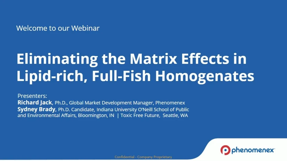 Phenomenex: Eliminating Matrix Effects in Lipid-rich, Full-Fish Homogenates