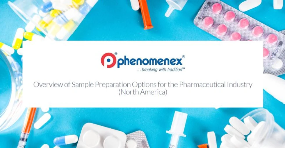 Phenomenex: Overview of Sample Preparation Options for the Pharmaceutical Industry
