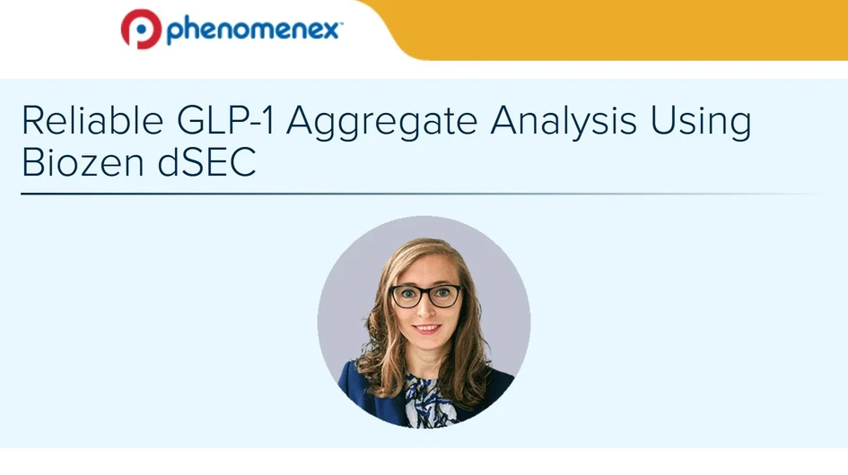 Phenomenex: Reliable GLP-1 Aggregate Analysis Using Biozen dSEC