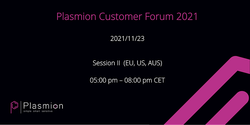 Plasmion: Plasmion Customer Forum 2021 - Session II