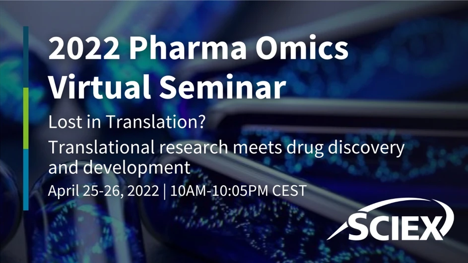 SCIEX: 2022 Biopharma Omics Virtual Seminar