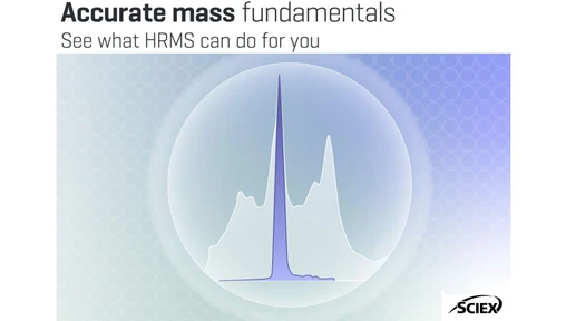 Accurate mass fundamentals - Interpreting and applying your data