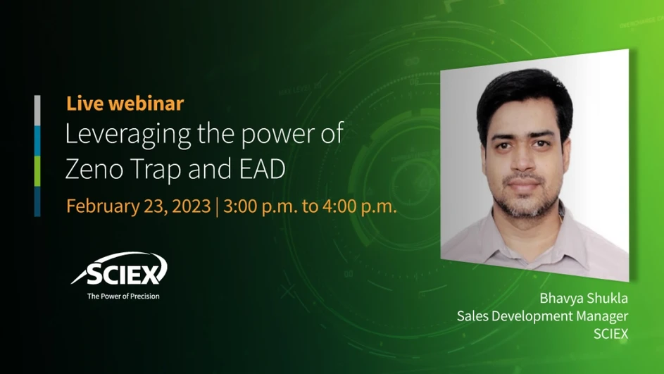 SCIEX: Leveraging the power of Zeno trap and EAD