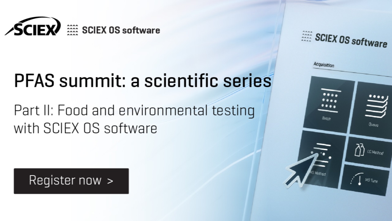 SCIEX: PFAS summit: a scientific series (Day 2) - Part II: Food and environmental testing with SCIEX OS software