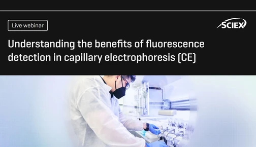 Understanding the benefits of fluorescence detection in capillary electrophoresis (CE)