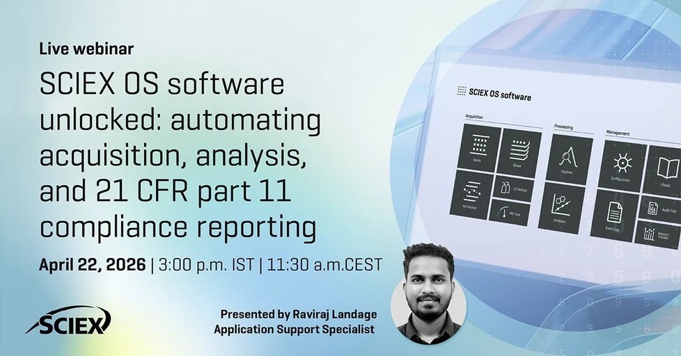 SCIEX: Unlocking SCIEX OS software: automating acquisition, analysis, and 21 CFR part 11 compliance reporting