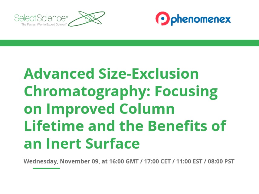 SelectScience: Advanced Size-Exclusion Chromatography: Focusing on Improved Column Lifetime and the Benefits of an Inert Surface