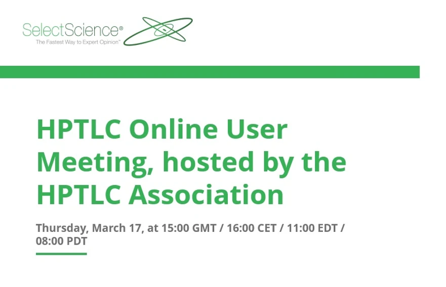 SelectScience: HPTLC Online User Meeting, hosted by the HPTLC Association