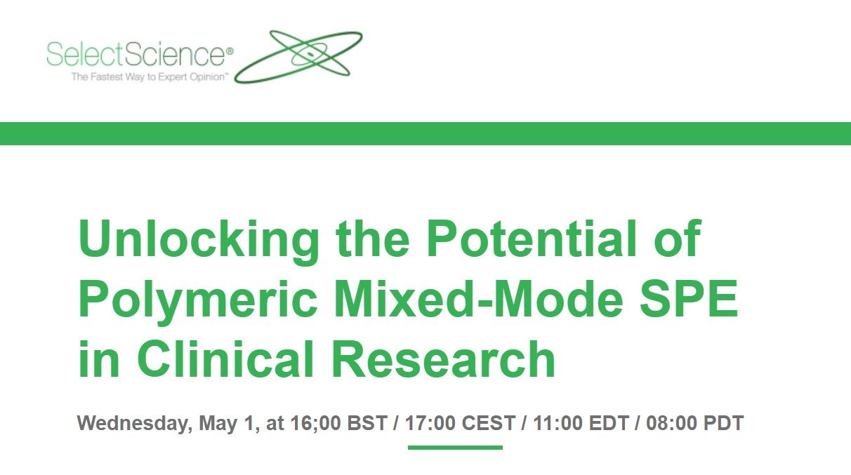 SelectScience: Unlocking the Potential of Polymeric Mixed-Mode SPE in Clinical Research