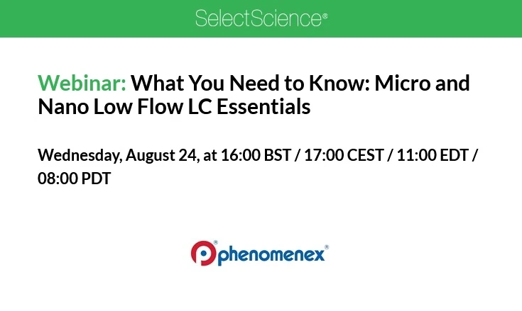 SelectScience: What You Need to Know: Micro and Nano Low Flow LC Essentials