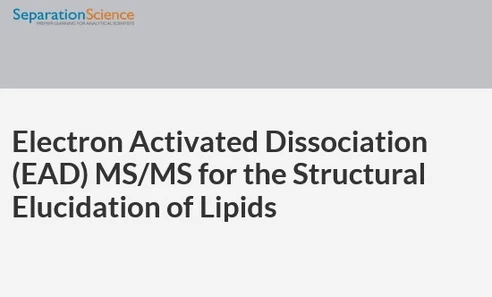 Electron Activated Dissociation (EAD) MS/MS for the Structural Elucidation of Lipids