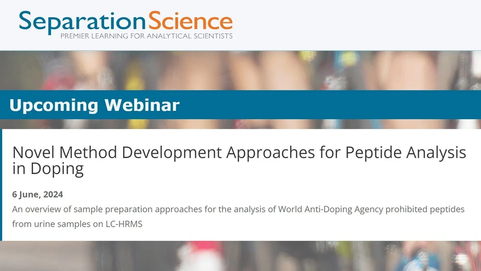 Separation Science: Novel Method Development Approaches for Peptide Analysis in Doping